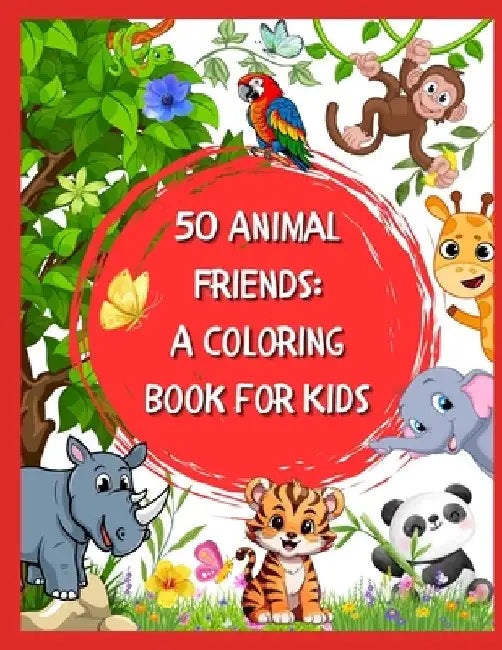 50 Animal Friends: A Coloring Book for Kids: by Smarty Fox by Smarty Fox