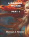 A Warrior Wizard: Part 1 by Michael J. Hoiden