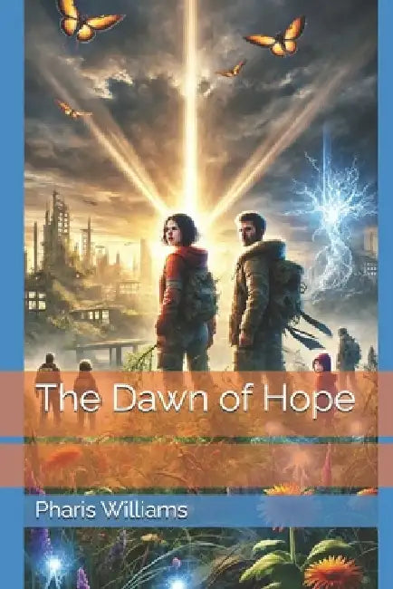 The Dawn of Hope by Pharis Williams