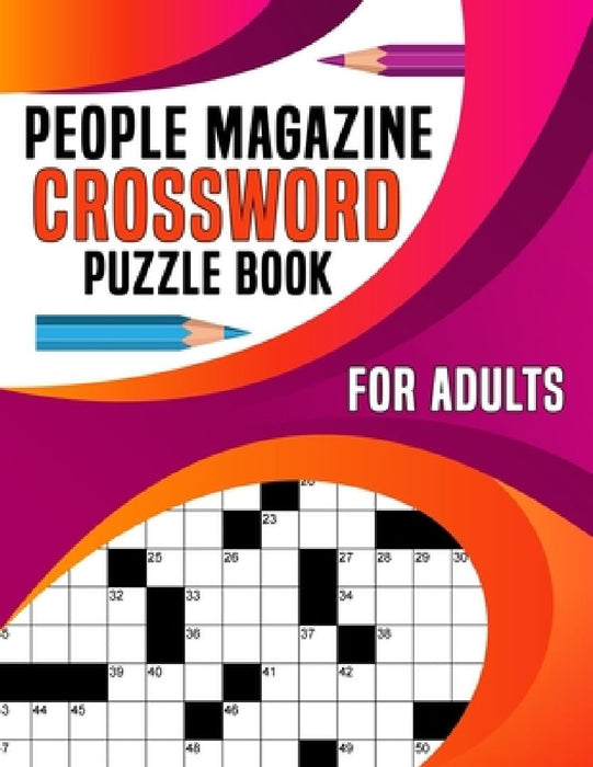 People Magazine Crossword puzzle Book For Adults: Engage with Historical Figures, Celebrities, and More in Every Challenge by Robin A. Julian