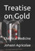 Treatise on Gold: Chemical Medicine by Roark Rhoend