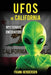 UFOs in California: Mysterious Encounters by Frank Hendersen