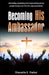 Becoming His Ambassador by Shanette E. Parker