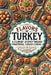 Flavors of Turkey: A Culinary Journey Through Traditional Turkish Cuisine by Chef Nur
