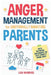 Anger Management for Emotionally Immature Parents: Master Your Emotions, Learn Boundaries, and Create Pathways to Personal Growth by Lisa Manders