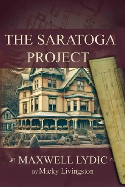 The Saratoga Project 2nd Edition): Maxwell Lydic by Donald Spano Hoffman