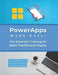 PowerApps Made Easy: The Essential Training for Non-Technical Users: Build Custom Business Apps with No Coding Experience Required by R. Parvin