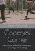 Coaches' Corner: Essays on athletic development, coaching and teaching. by James Marshall