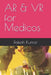 AR & VR for Medicos by Rakesh Kumar