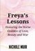 Freya's Lessons: Honoring the Norse Goddess of Love, Beauty, and War by Nichole Muir