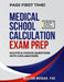 Medical School Calculation Exam Prep by Willian Morgan