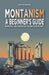 Montanism: A Beginner's Guide: Prophecy and Asceticism in Early Christianity by William Sestak