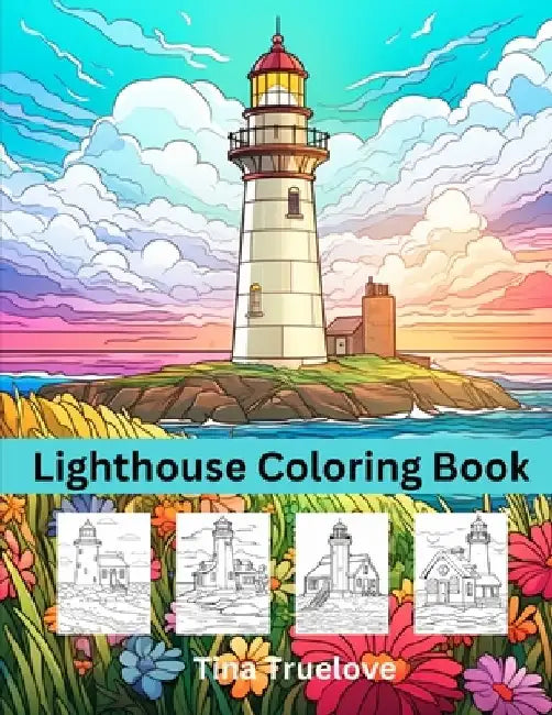 Lighthouse Coloring Book by Tina Truelove