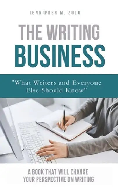 The Writing Business by Juliana N. Mill