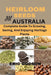 Heirloom Seeds in Australia: Complete Guide to Growing, Saving, and Enjoying Heritage Plants by Eric Godson