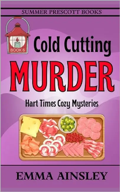 Cold Cutting Murder by Ainsley, Emma