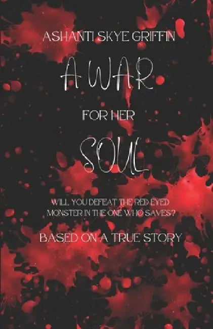 A War For Her Soul by Ashanti Skye Griffin