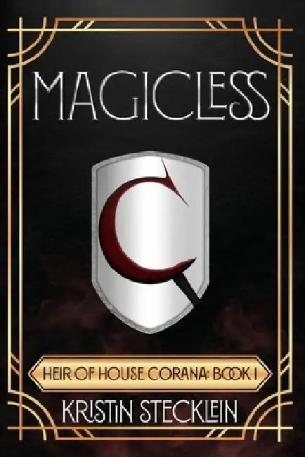 Magicless by Kristin Stecklein
