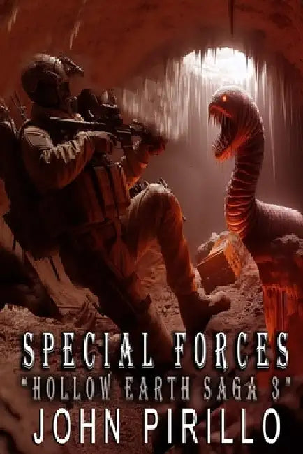 Special Forces, Hollow Earth Saga 3 by John Pirillo
