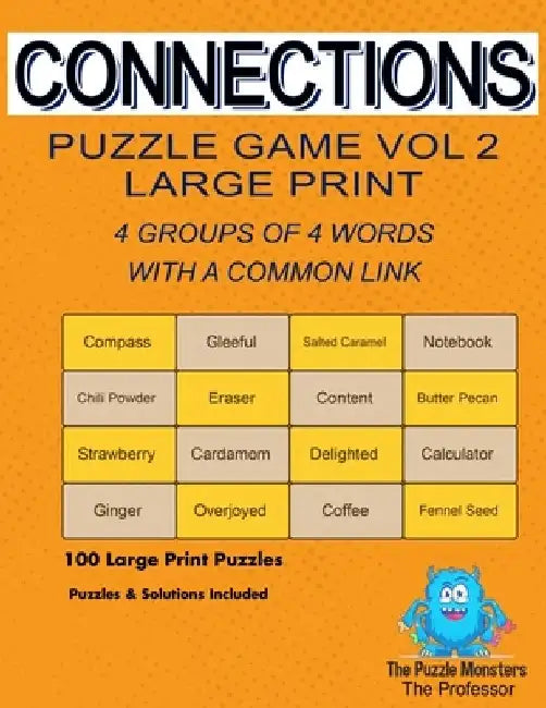 Connections Puzzle Game Vol 2 Large Print: Engage in the Challenge: 4 Groups of 4 Words with a Common Link - Includes Puzzles and Solutions by The 