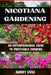 Nicotiana Gardening: AN ENTERPRENEURAL GUIDE TO PROFITABLE GROWING: NICOTIANA GARDENING: An Entrepreneur's Blueprint for Cultivating Succes by Audrey Viera