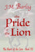 The Pride of the Lion by J. M. Barlog