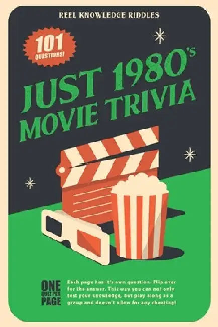 Just 1980's Movie Trivia, 101 Questions!: Reel Knowledge Riddles by Totally Rad Publishing