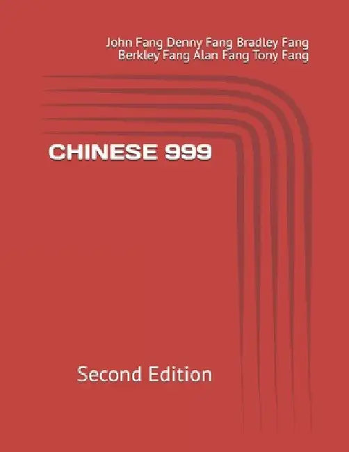 Chinese 999: Second Edition by Denny Fang