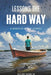 Lessons the hard way: A series of short stories by Elliot, Jr. Dean