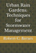 Urban Rain Gardens: Techniques for Stormwater Management by Robert C. Brears