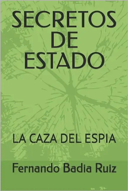 Secretos de Estado: La Caza del Espia by Romero Taboada, Eva