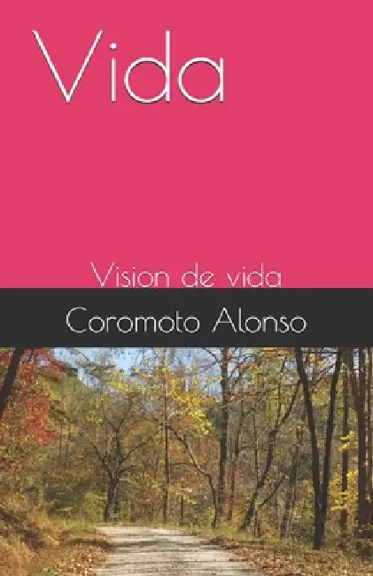 Vida: Vision de vida by Coromoto Alonso