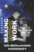 Making Marriage Work: Mindful Relationship Habits Practices & The complete relationship guide for couples by Benjamin Kennedy