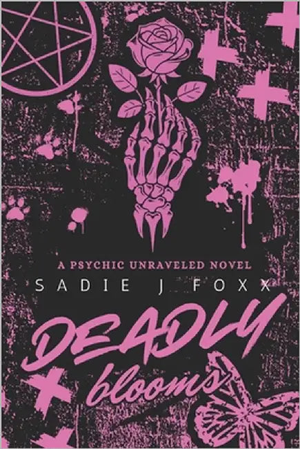 Deadly Blooms: A Darkish Paranormal Mystery by Foxx, Sadie J.