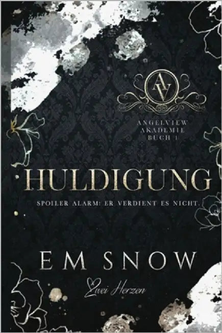 Huldigung: Eine dunkle Akademie-Liebesgeschichte by Snow, E. M.