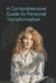 A Comprehensive Guide to Personal Transformation by C. P. Kumar