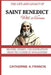 The Life and Legacy of Saint Benedict (with Novena): Prayers, Stories, and Inspirations from the Father of Monasticism by Catherine A. Francis
