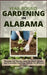 Year-Round Gardening in Alabama: Planning And Planting Month By Month: Effective And Sustainable Gardening Methods For Alabama Gardeners by Rhett Matias