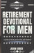 Retirement Devotional for Men: A Year of Faith, Reflection and Purpose by Faithforge Books