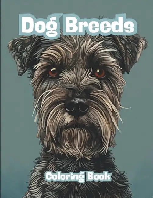 Dog Breeds Coloring Book: 50 Dog Coloring Pages, For Dog Lovers of All Ages . by Ana Y