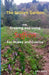 The Golden Garden: Groving and Using Saffron For Hobby and Cuisine by John Battle