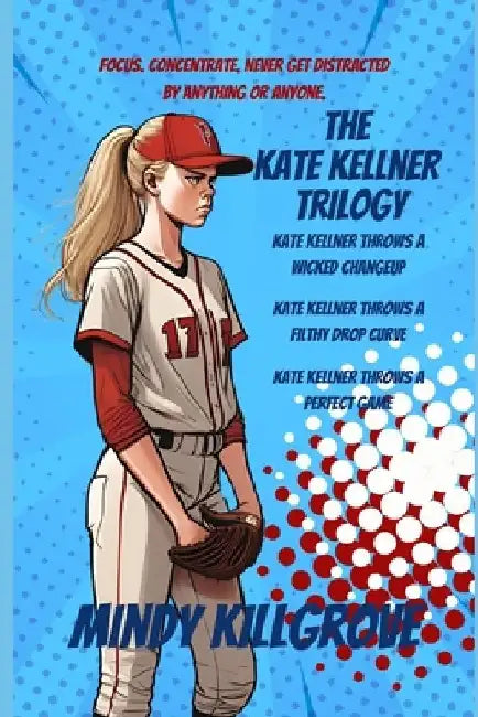 The Kate Kellner Trilogy Omnibus by Mindy Killgrove