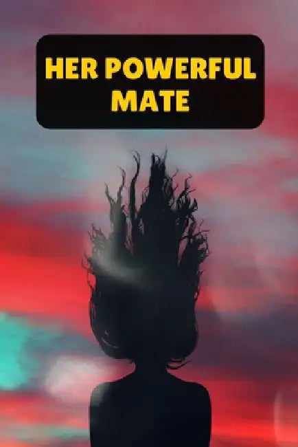 Her Powerful Mate by Muhammad Saeed