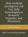 How Artificial Intelligence (AI) Can Help Genealogists to Research, Organize, and Document: With Contrasting Examples by Lynn Zacny Busby