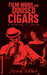 Film Noirs and Doused Cigars by John Kemp