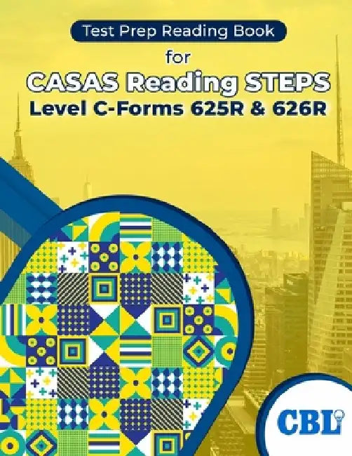 Test Prep Reading Book for CASAS Reading STEPS Level C-Forms 625R and 626R by Coaching For Better Learning