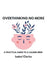 Overthinking No More: A Practical Guide to a Calmer Mind by Isabel Clarke