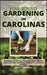 Year-Round Gardening in Carolinas: Planning And Planting Month By Month: Effective And Sustainable Gardening Methods For Carolina's Gardeners by Rhett Matias