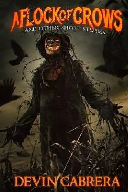 A Flock of Crows: And Other Short Stories by Devin Cabrera