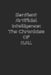 Sentient Artificial Intelligence: The Chronicles of S.A.I. by Anthony Farrior